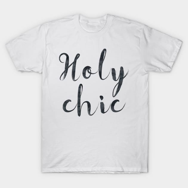 Holy chic T-Shirt by peggieprints